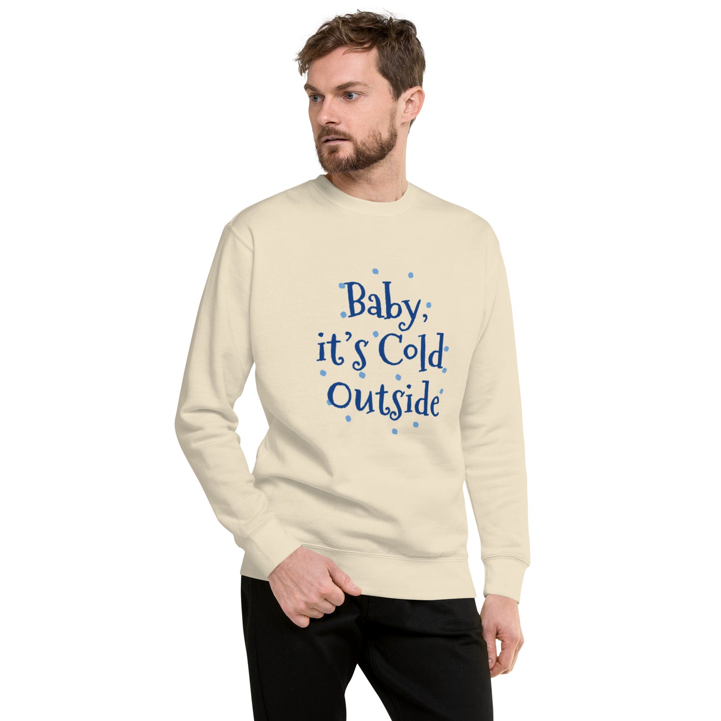 baby it's cold sweatshirt