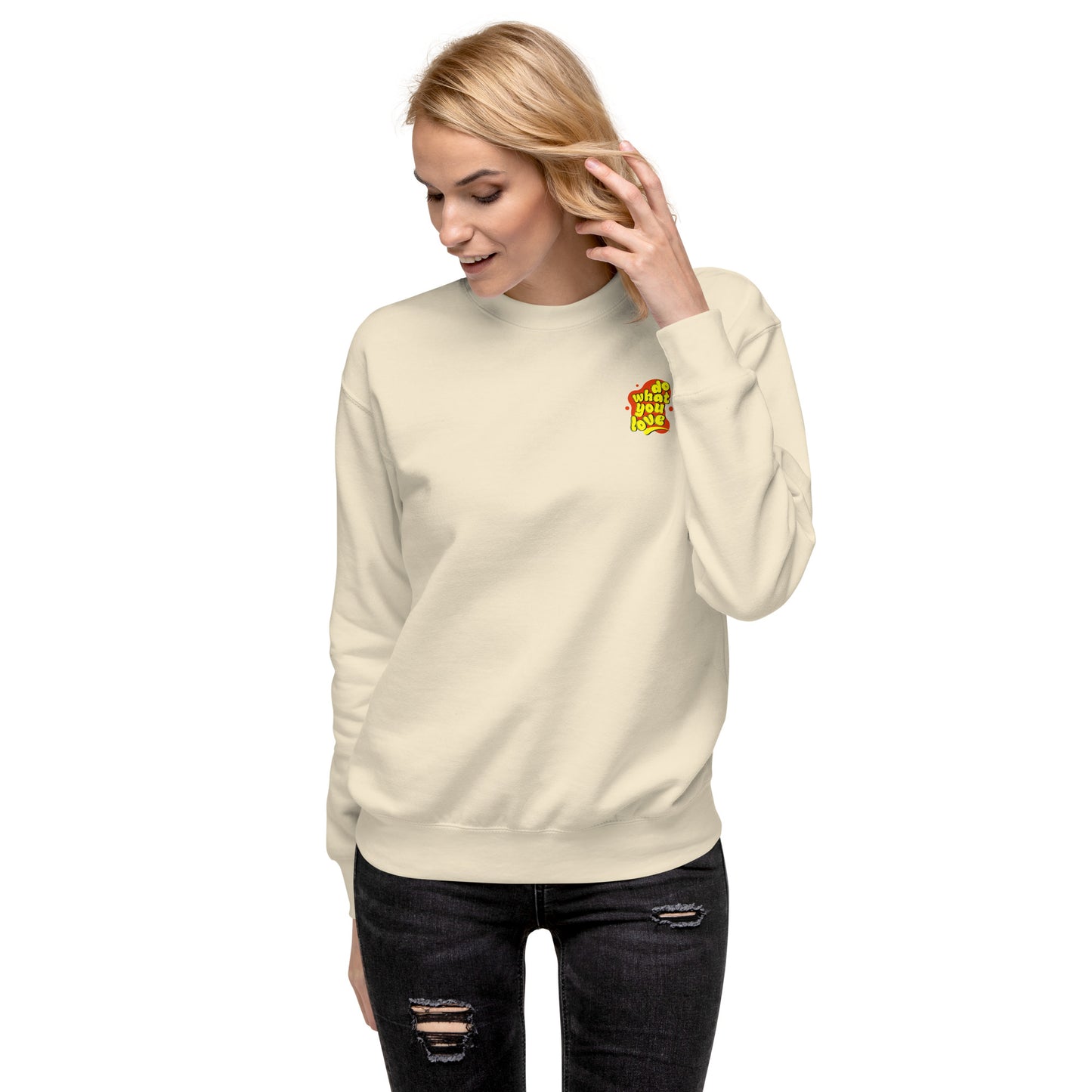 do what you love sweatshirt