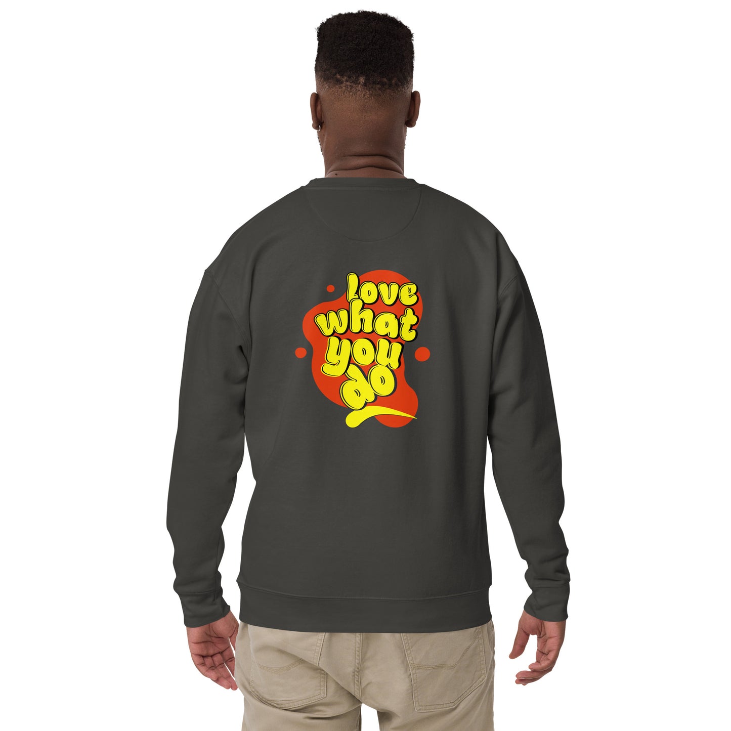 do what you love sweatshirt