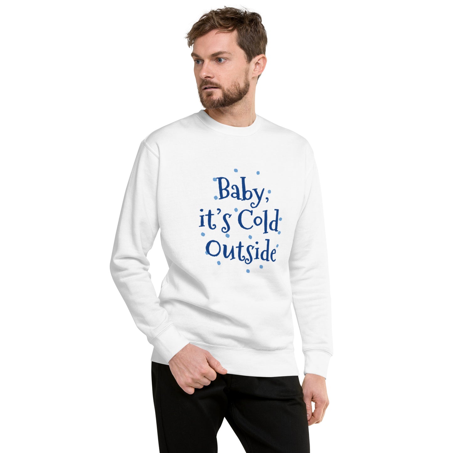 baby it's cold sweatshirt