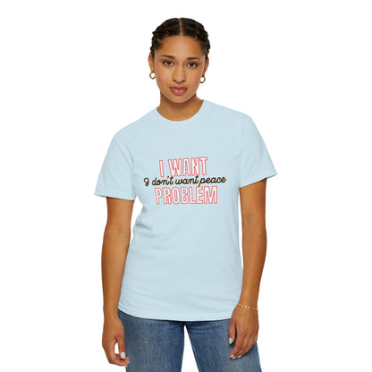 i want problem t-shirt