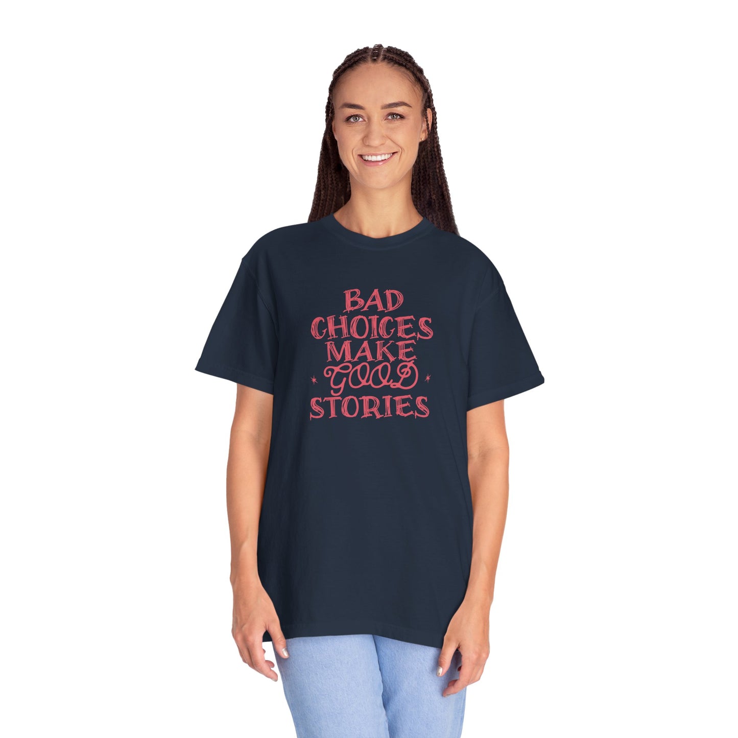 bad choices t-shirt