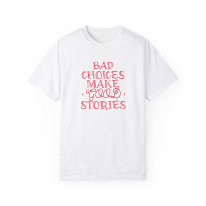 bad choices t-shirt