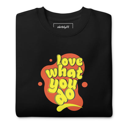love what you do sweater