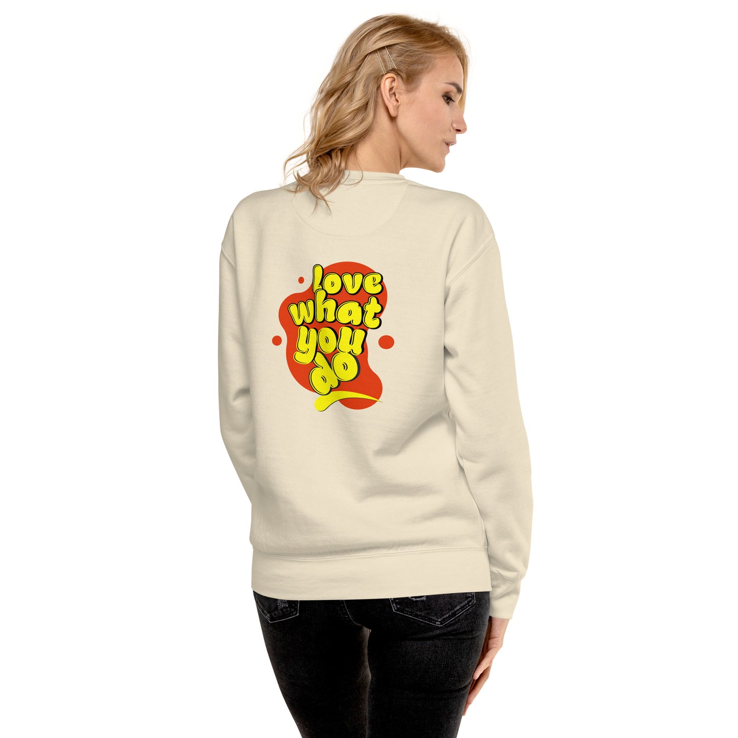 do what you love sweatshirt