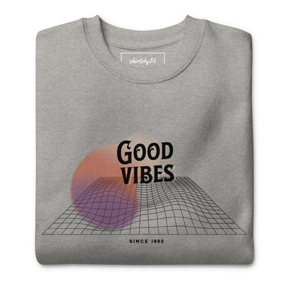 good vibes sweatshirt