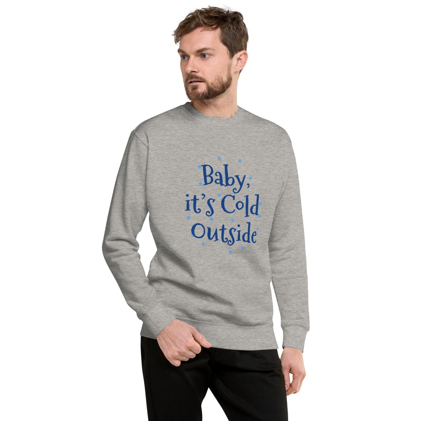 baby it's cold sweatshirt