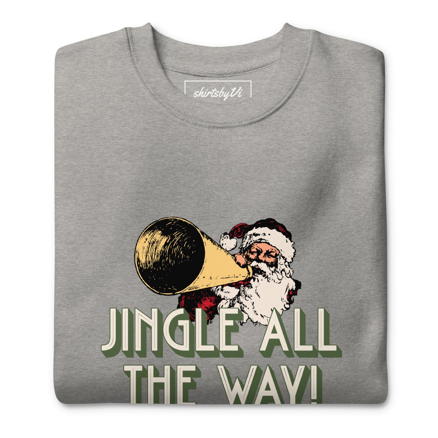 jingle all the way sweatshirt