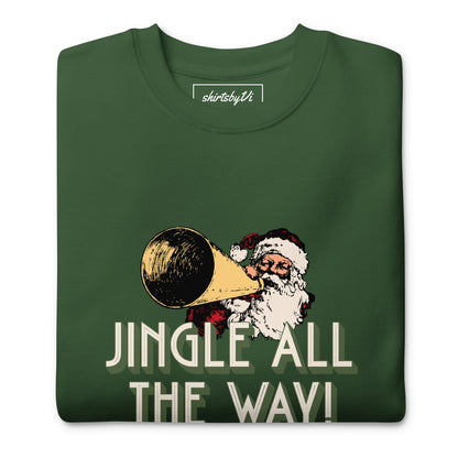jingle all the way sweatshirt