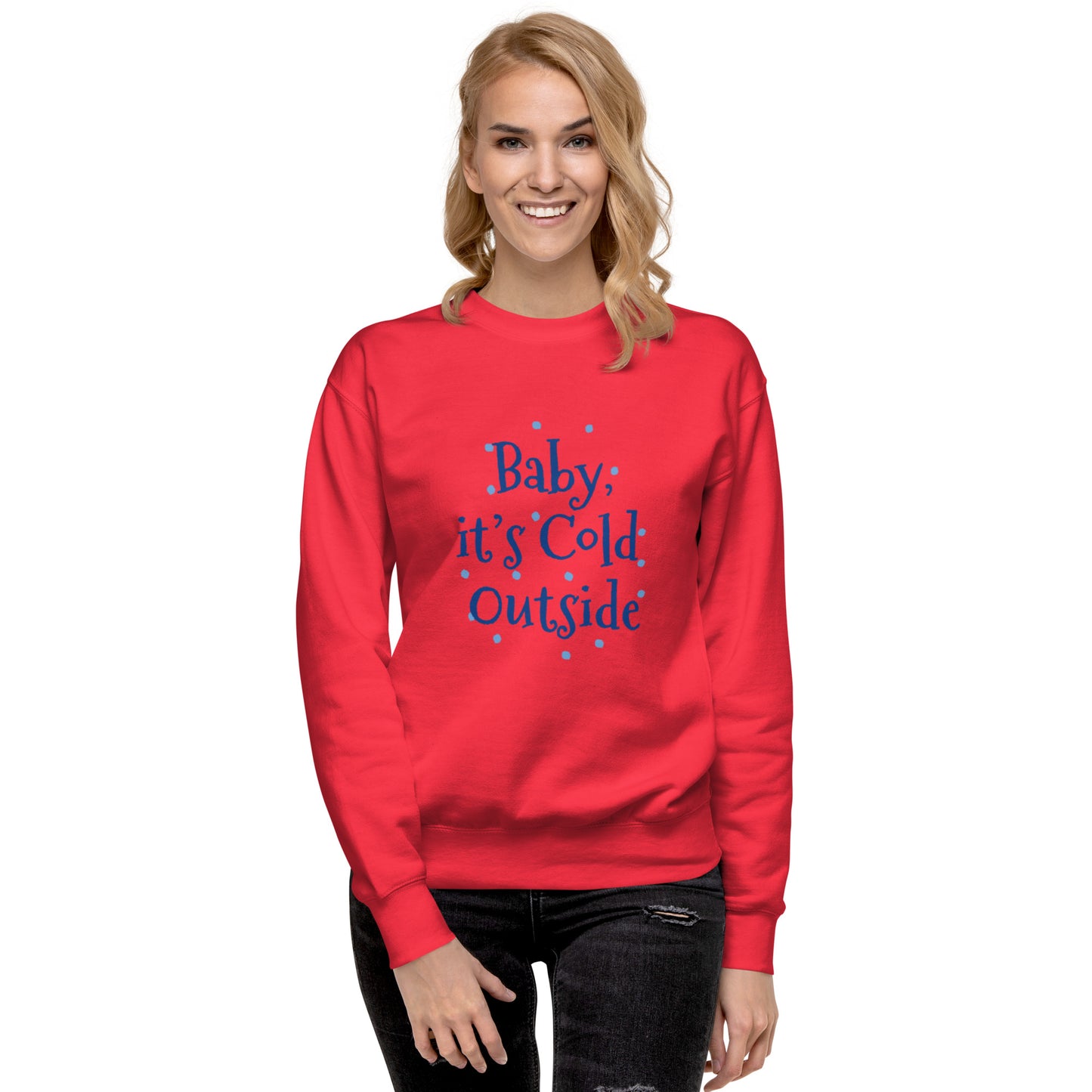 baby it's cold sweatshirt