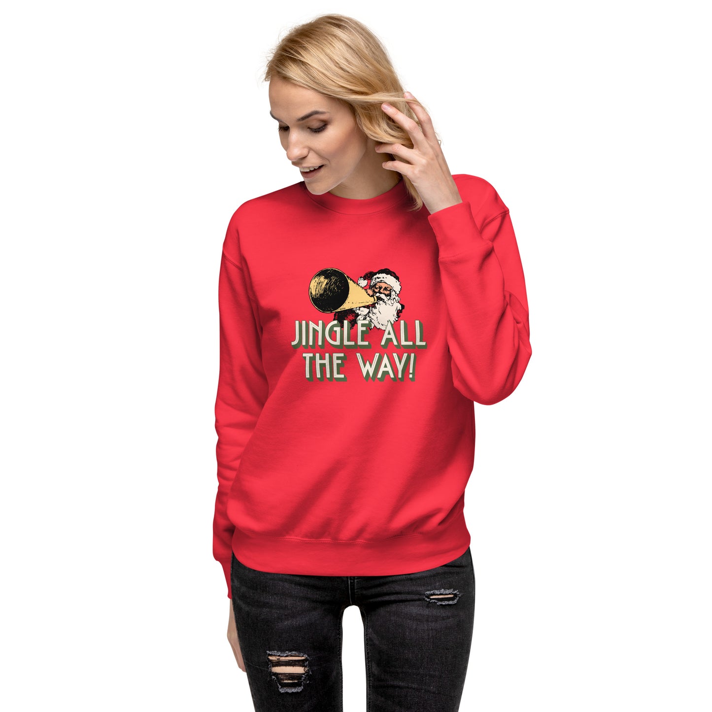 jingle all the way sweatshirt