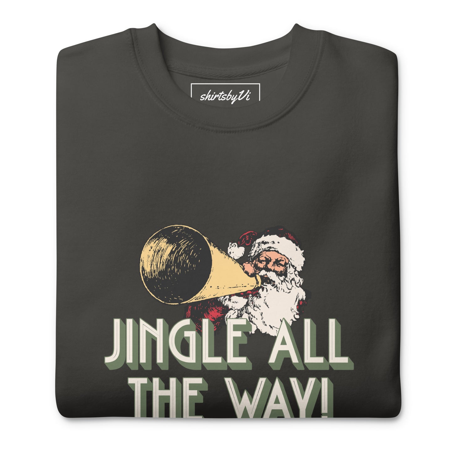 jingle all the way sweatshirt