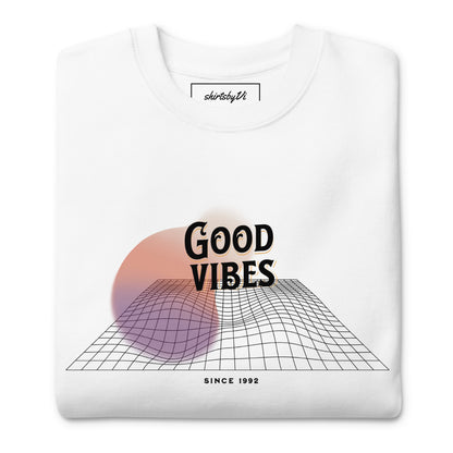 good vibes sweatshirt