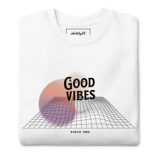 good vibes sweatshirt